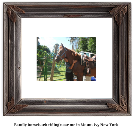 family horseback riding near me in Mount Ivy, New York